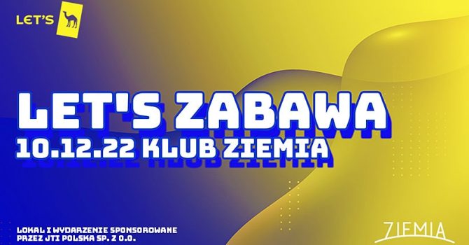 LET’S ZABAWA – 10.12.22 klub Ziemia, Gdańsk – Wrzeszcz.