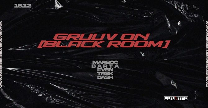Gruuv On @BLACK ROOM feat. – Marboc, B A R T A