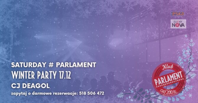 Saturday # Parlament | Winter Party | 17.12 | Cj Deagol