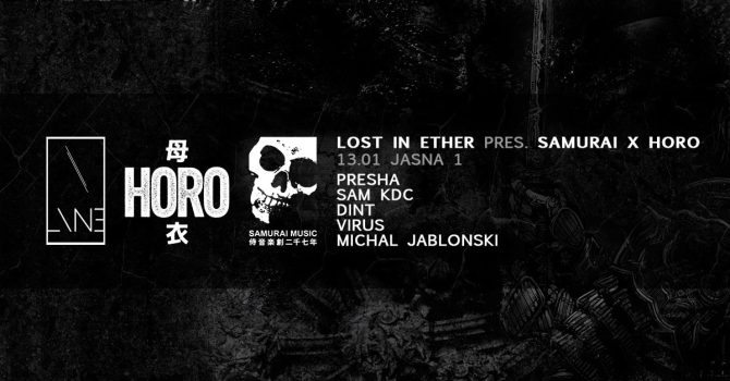 J1 | Lost In Ether pres. Samurai x Horo: Presha, Sam KDC & DiNT
