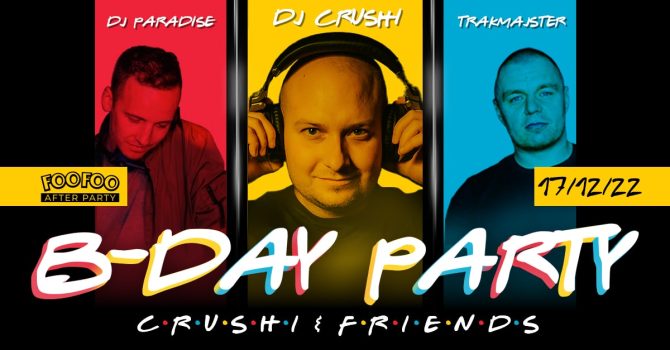 Dj Crushi B-Day Party | Impreza podwyższonego ryzyka