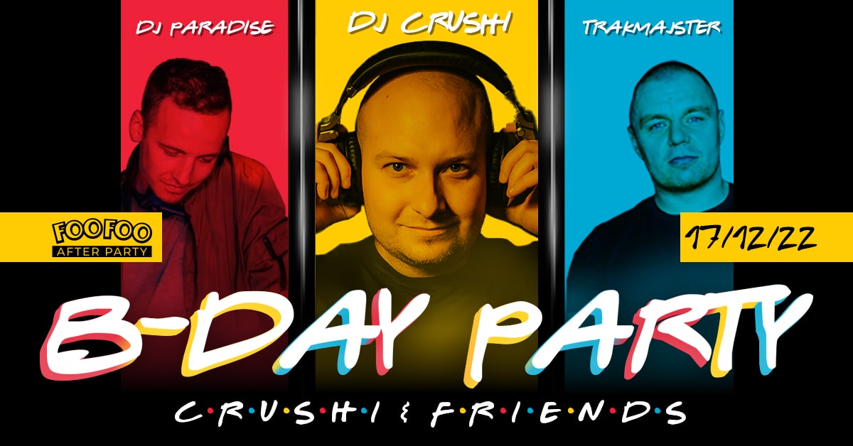 Dj Crushi B-Day Party | Impreza podwyższonego ryzyka