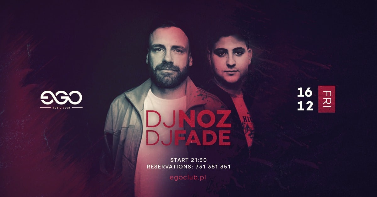 DJ NOZ X FADE| EGO 16.12