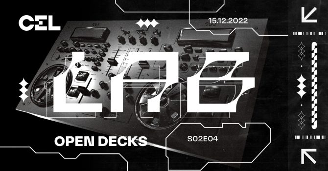 CEL LAB: Open Decks S02E04