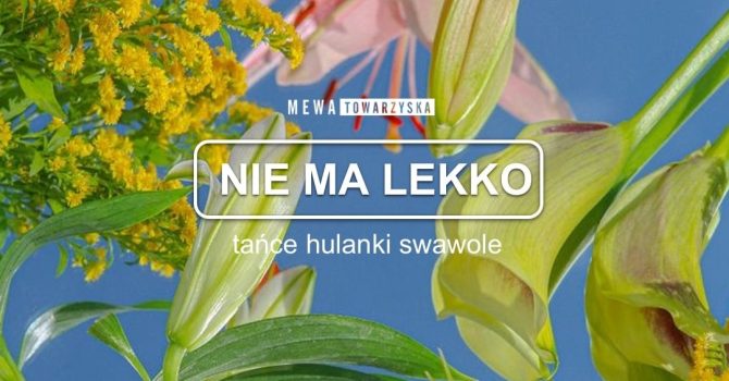 Nie ma lekko | 16.12 | MEWKA