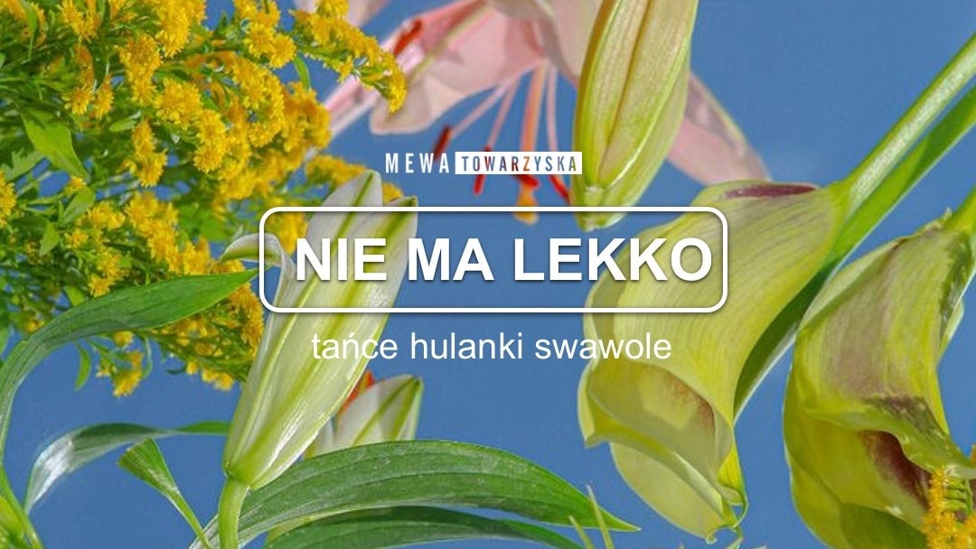 Nie ma lekko | 16.12 | MEWKA