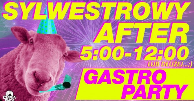SYLWESTROWY AFTER PARTY/wejście free!