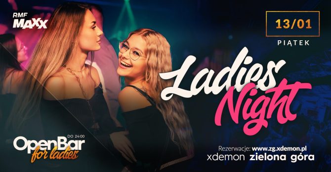 Ladies Night // Wstęp Free dla Pań // Open Bar for Ladies