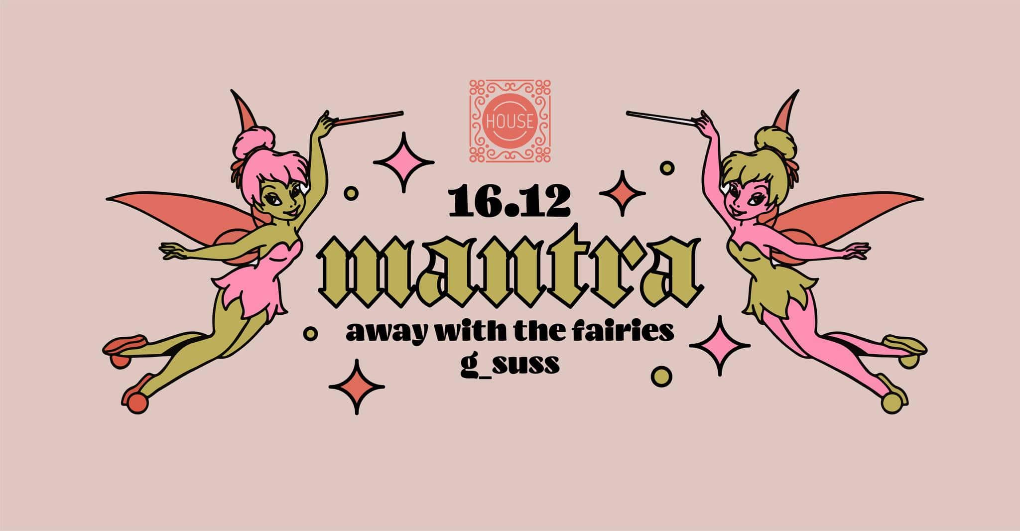 Mantra #2 Away with the fairies x G_ssus @HOUSE Szkolna