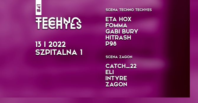 TECHNO TECHYES #41 + SCENA ZAGON