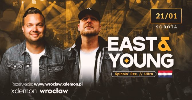 East & Young // X-Demon Wrocław