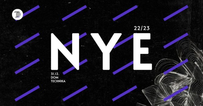 NYE 22/23 Dom Technika!