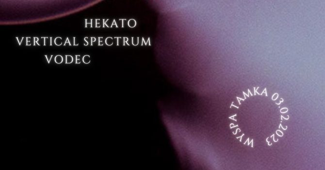 Insist x Wyspa Tamka w/ Hekato, Vertical Spectrum & vodec