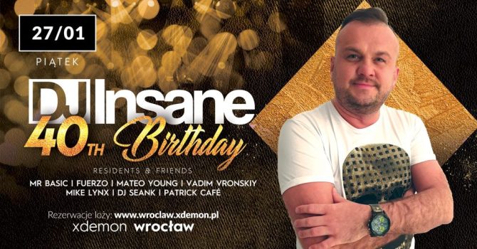 DJ INSANE 40th B-Day!