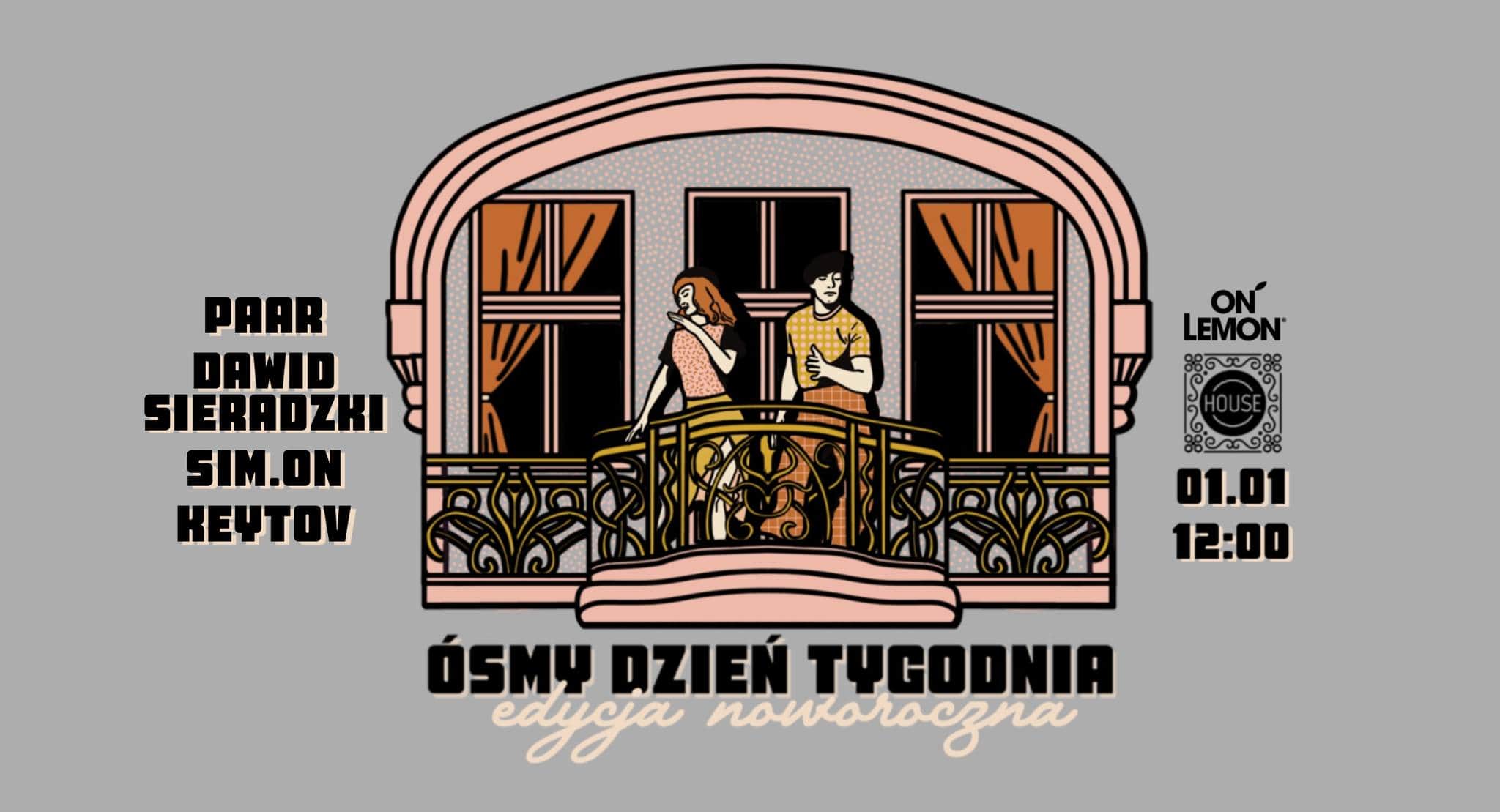 Ósmy dzień tygodnia #3 edycja noworoczna : Paar | Dawid Sieradzki | Keytov | Sim.on