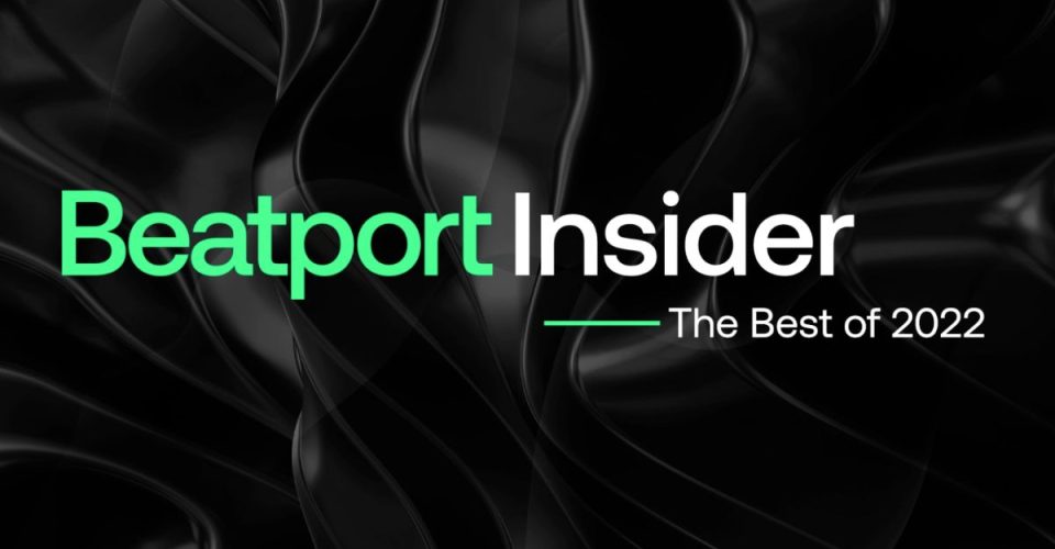 Beatport Insider - The Best of 2022