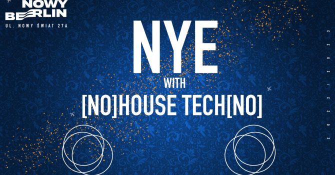 [NO]HOUSE TECH[NO] NYE | NOWY BERLIN