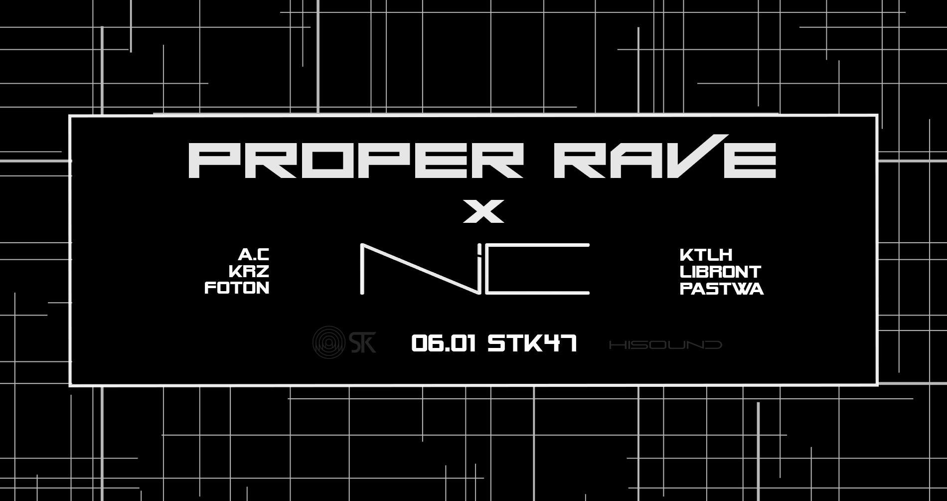 PROPER RAVE x NIC