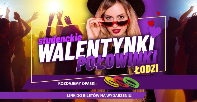 Studenckie Walentynki – Połowinki Łodzi | 10.02 | Lista Wezmę Udział | Klub Teatr