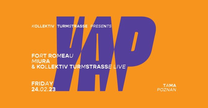 Kollektiv Turmstrasse pres. YAP w/ Fort Romeau & Miura