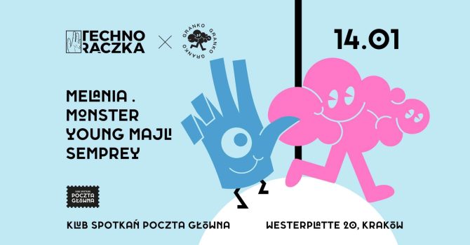 Granko x Techno Rączka: Monster b2b Melania . b2b Young Majli