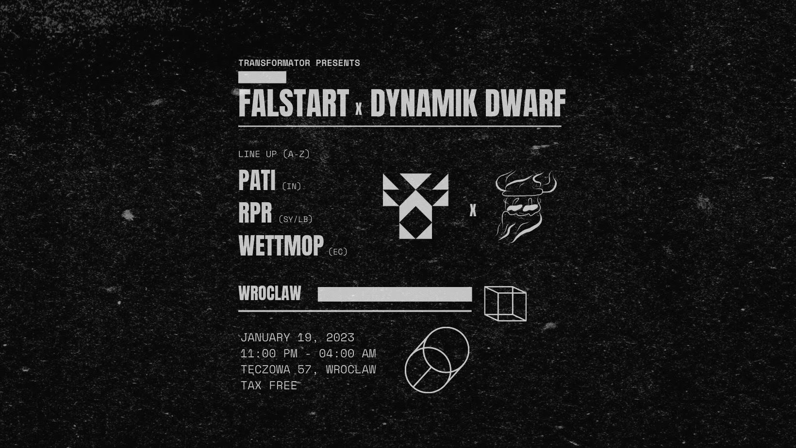 Transformator presents: Falstart X Dynamik Dwarf