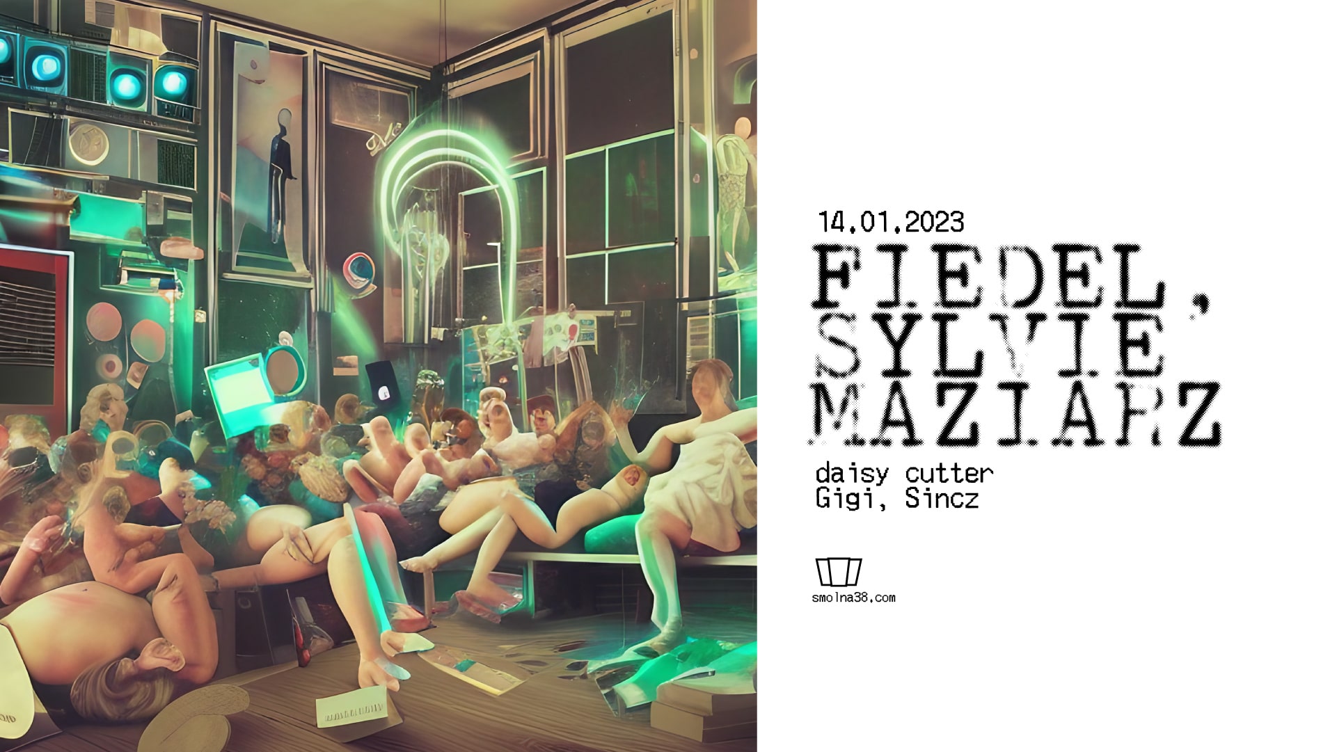 Smolna: Fiedel / Sylvie Maziarz / daisy cutter / GiGi / Sincz