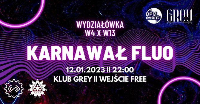 WYDZIAŁÓWKA W4 X W13 – KARNAWAŁ FLUO