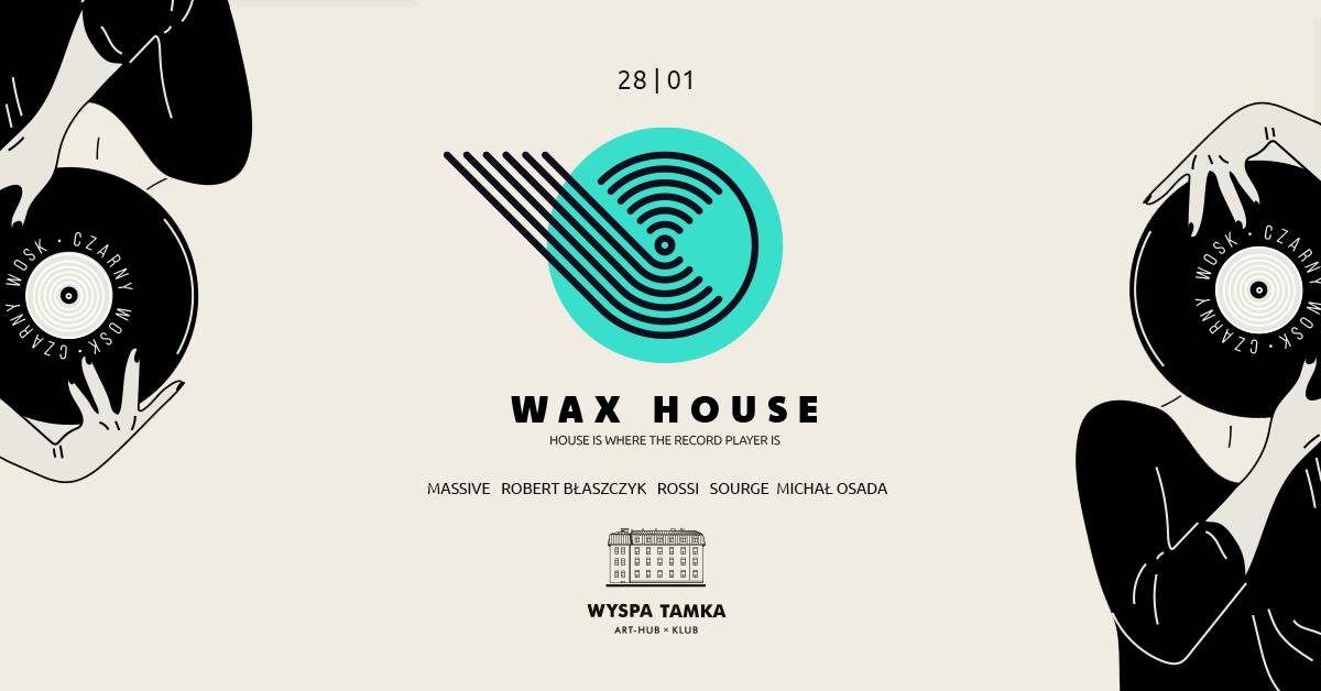 WAX HOUSE