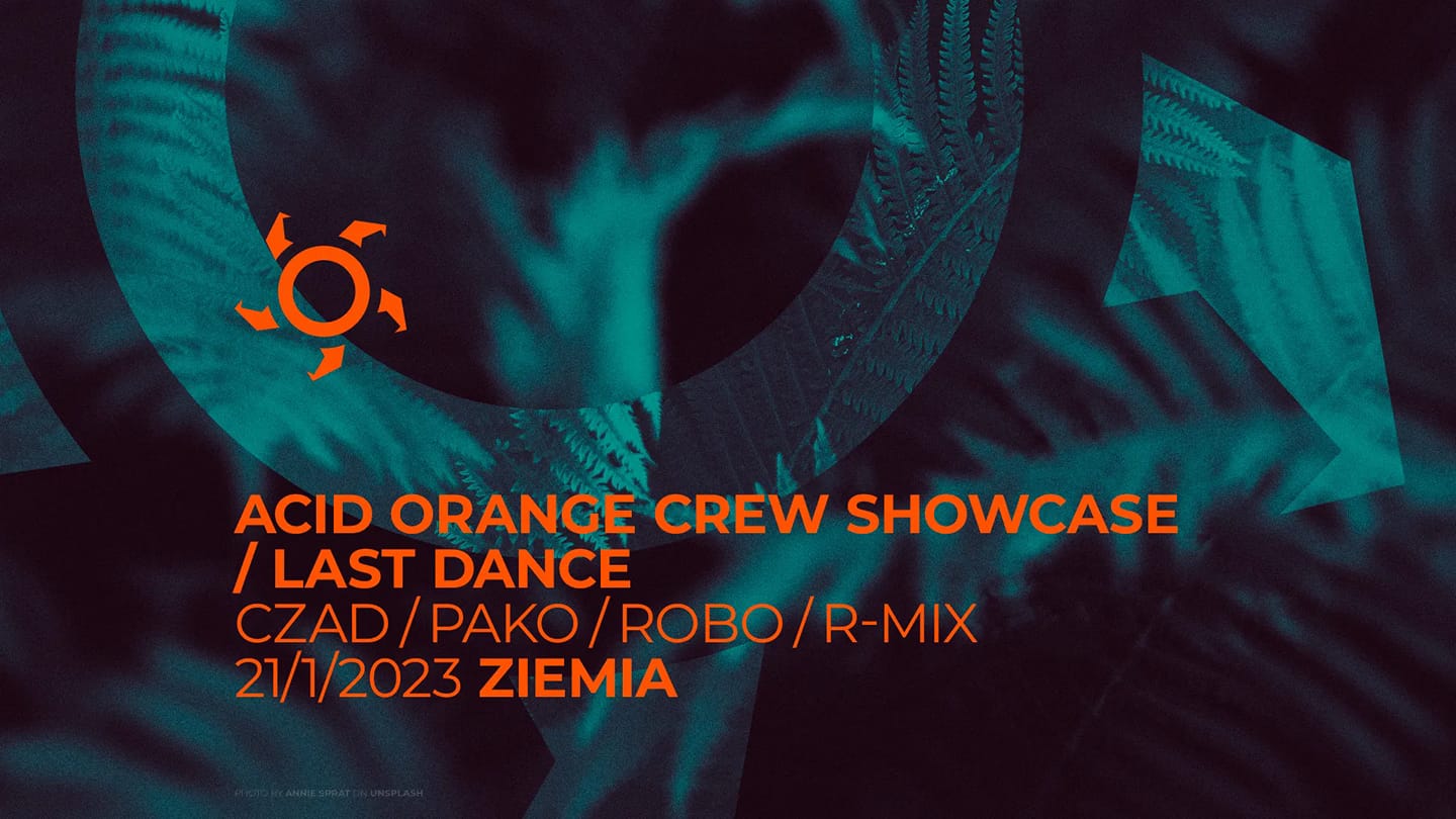 Acid Orange Crew Showcase / Last Dance