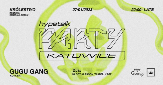 HYPETALK PARTY KATOWICE ft. GUGU GANG, MLODY KLAKSON