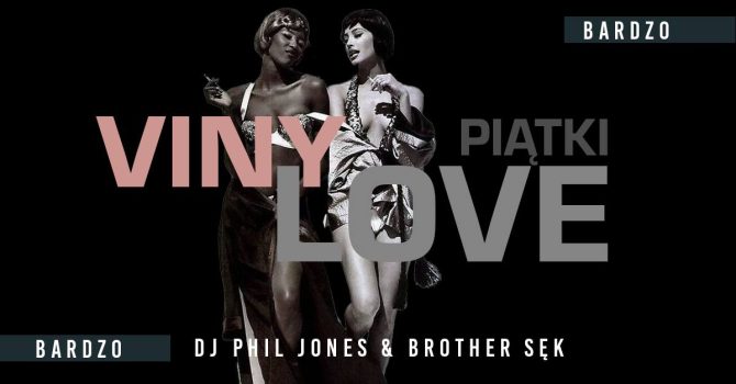 VINYLOVE piątki – DJ Phil Jones & Brother Sęk