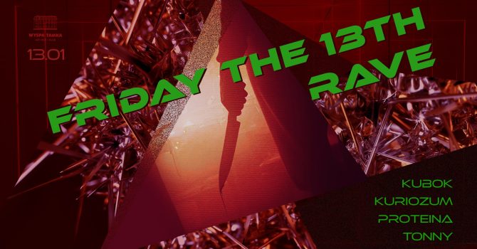 Friday the 13th Rave