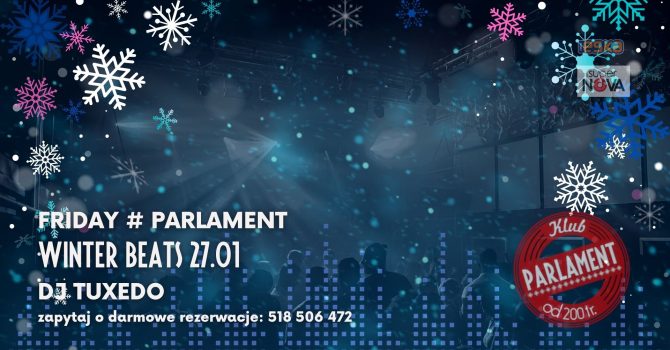 Friday # Parlament | Winter Beats | 27.01 | Dj Tuxedo