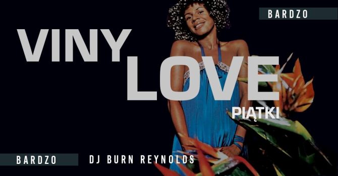 VINYLOVE piątki – DJ Burn Reynolds