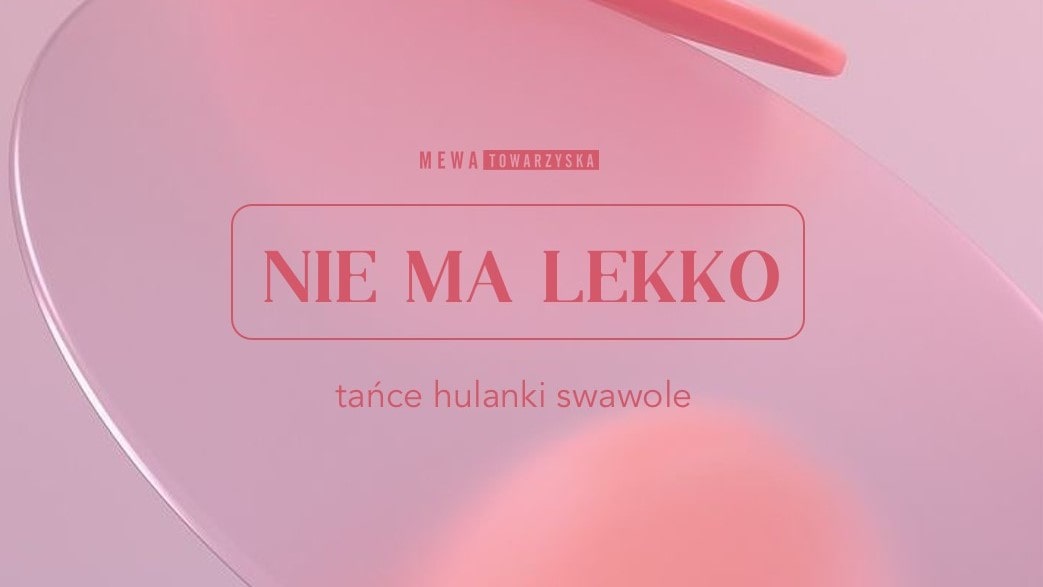 Nie ma lekko | 13.01 | MEWKA