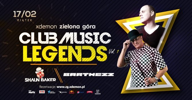 Club Music Legends vol.1 // Shaun Baker & Barthezz // X-Demon Zielona Góra