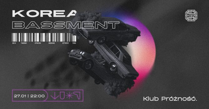 Bassment x KOREA | Piątek w Próżności *LISTA FB FREE