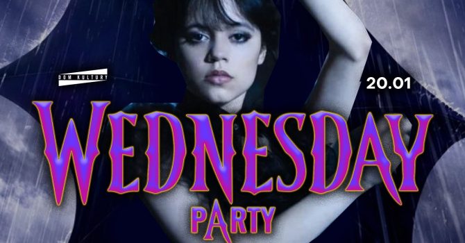 WEDNESDAY PARTY