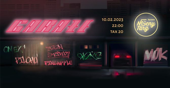 Garaże #1 – Teen Spirit x PINEAPPLE x HEẊE x Plichu x Onex x Mok