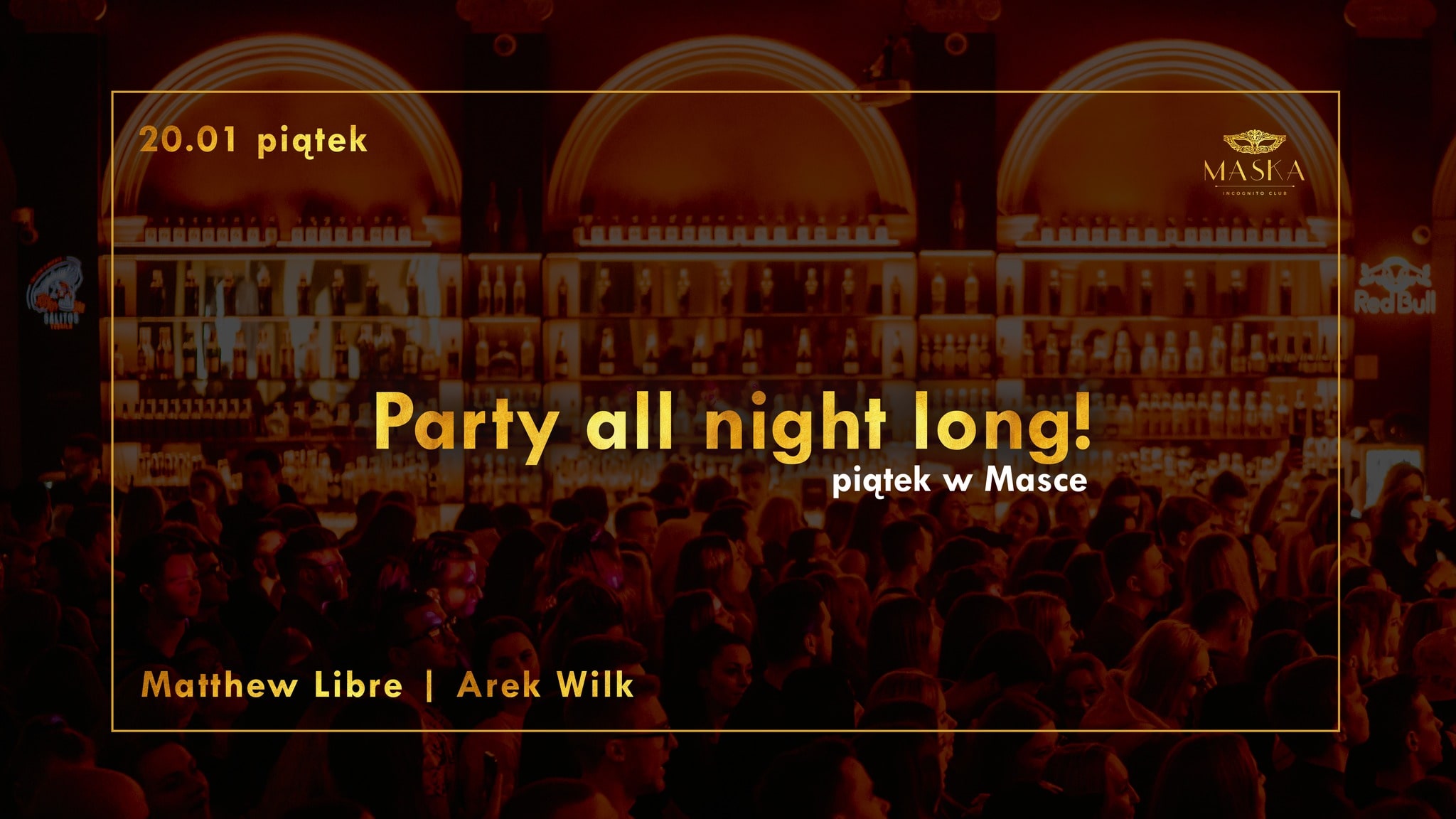 Maska: Party all night long!
