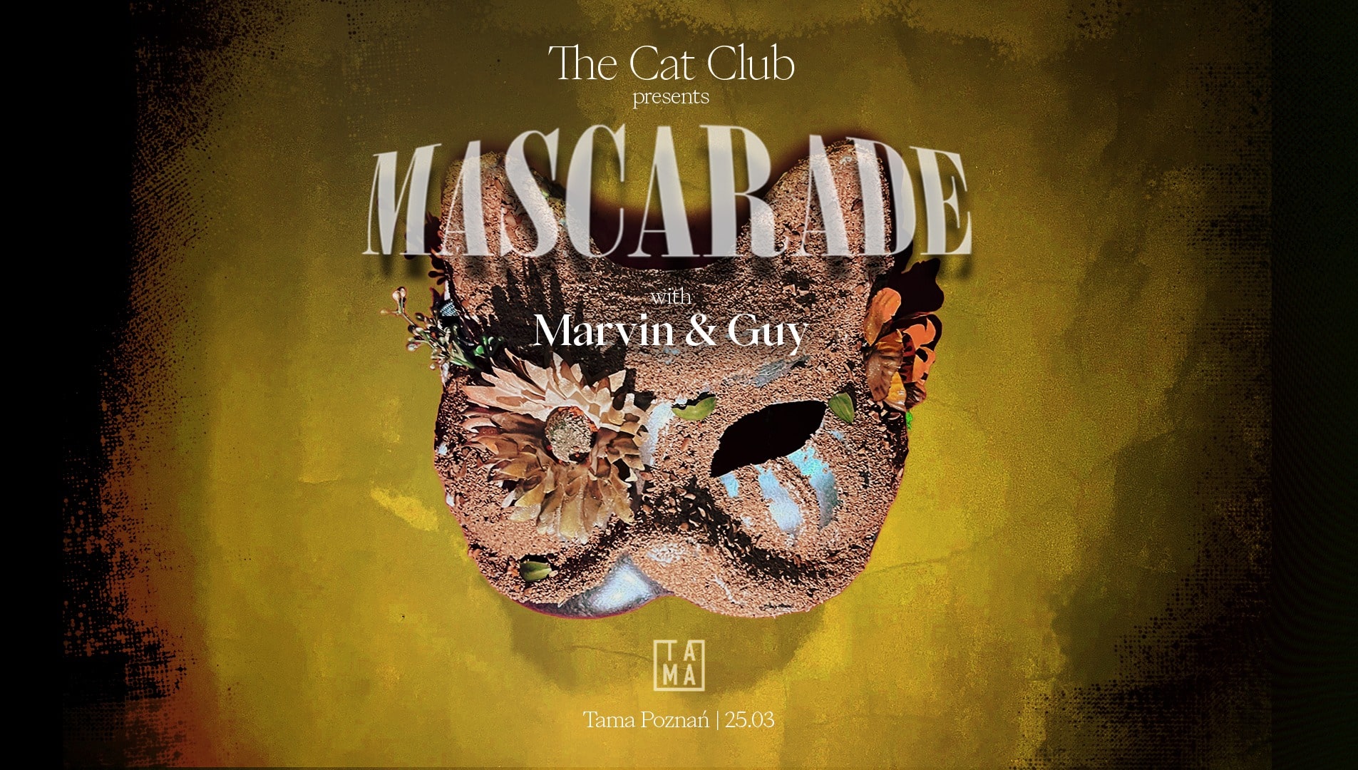 The Cat Club pres. Mascarade with Marvin & Guy | Tama