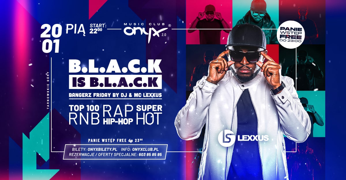 B.L.A.C.K is B.L.A.C.K by DJ & MC LEXXUS – już w piątek w Onyx!