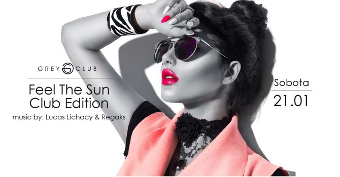 FEEL THE SUN CLUB EDITION | LUCAS LICHACY & REGAKS