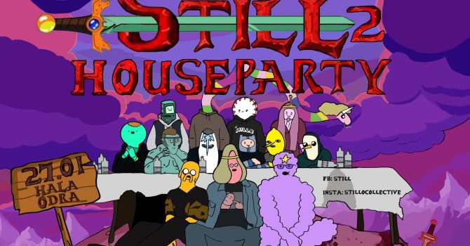 STILL HOUSEPARTY PT.2