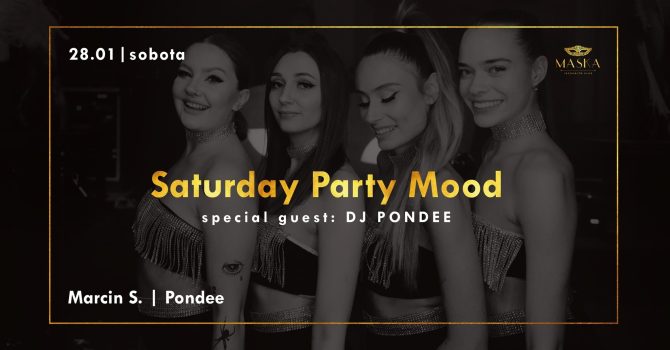 Saturday Party Mood x Special Guest: Pondee