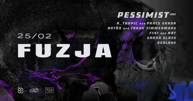 FUZJA w/ Pessimist (UK)