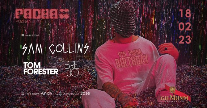 G.H. Mumm pres. Pacha 9th Birthday – Sam Collins LIVE & Residents