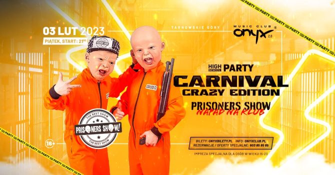 HSP – PRISONERS SHOW! NAPAD NA ONYX! +16 | piątek 03.02.2023