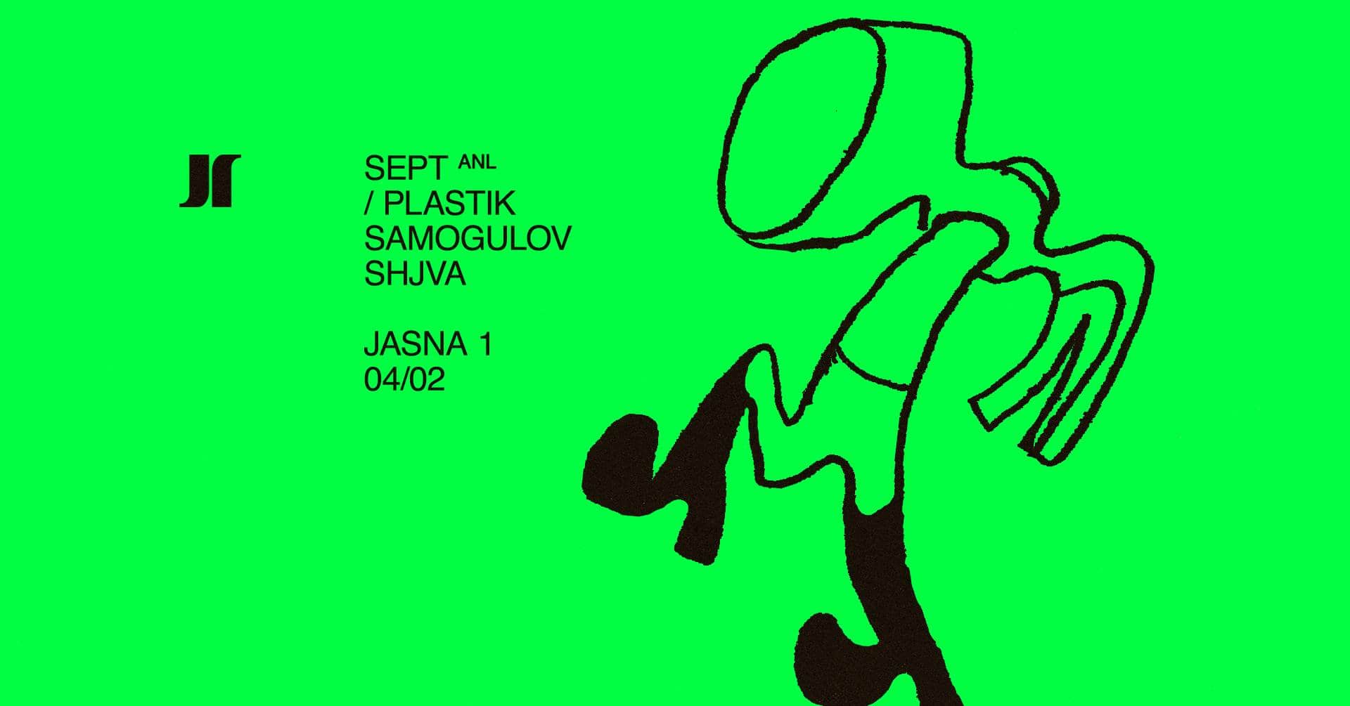 J1 | Sept [ANL] / Plastik, Samogulov, Shjva